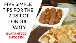 Five Simple Tips for the Perfect Fondue Party [upl. by Sansone]