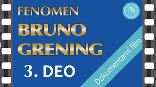 FENOMEN BRUNO GRENING – dokumentarni film – 3 DEO [upl. by Akfir]