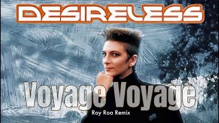 Desireless  Voyage Voyage 2k24 Roy Roa Remix [upl. by Gnes12]