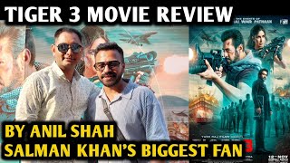 Tiger 3 Movie Review  By Salman Khan Biggest Fan Anil Shah  Katrina Kaif  Emraan Hashmi  SRK [upl. by Williamsen]