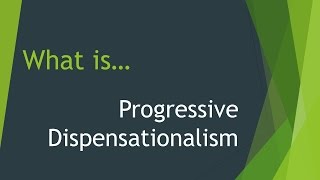 What isProgressive Dispensationalism [upl. by Sivrahc]