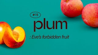 Plum Eves forbidden fruits [upl. by Jenine190]