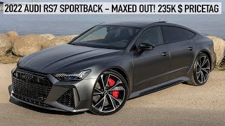 MOST EXPENSIVE 2022 AUDI RS7 SPORTBACK  235K200K€ MAXED OUT V8TT BEAST  IN DETAIL  4K [upl. by Avrit57]