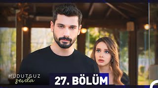 Hudutsuz Sevda 27 Bölüm [upl. by Ecadnarb]