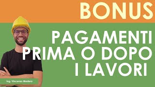 Bonus pagamenti prima o dopo inizio e fine lavori eco casa ristrutturazione superbonus sisma [upl. by Burget]