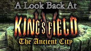 A Look Back At • Kings Field 4 The Ancient City Analysis • The History of From Software [upl. by Sophey]