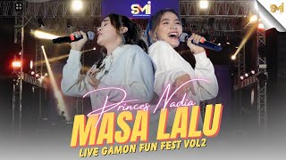 MASA LALU  PRINCES NADIA  LIVE AT GAMON FUN FEST VOL2 [upl. by Ennasil]