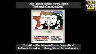 Gilles Petersons Havana Cultura Band  La Mulata Abusadora Featuring Telmary amp Elain Morales [upl. by Chance]