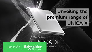 Unveiling the UNICA X Premium Range of Switches and Sockets  Feel the Luxury  Schneider Electric [upl. by Yrokcaz]