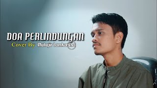 DOA PERLINDUNGAN by Muhajir Lamkaruna  Cover Song [upl. by Percy]