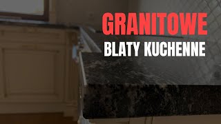 Granitowe blaty kuchenne [upl. by Lytsyrk554]