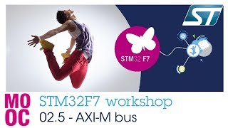 STM32F7 workshop 025 Cortex M7 core  AXIM bus [upl. by Droflim]