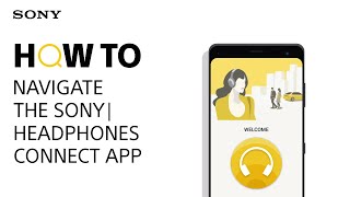 How to navigate the Sony  Headphones Connect app [upl. by Inaffit634]