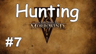 Morrowind Gameplay Walkthrough Part 7  Hunting [upl. by Aurora]