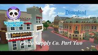 Lets Build TPT2 Mini Disneyland Reimagined  Photo Supply Co Part Two [upl. by Schoenburg489]