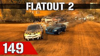 Lets Play FlatOut 2 149  Drei Rennen Jedes schlechtes Ergebnis macht den Gesamtsieg sehr schwer [upl. by Nashoma590]