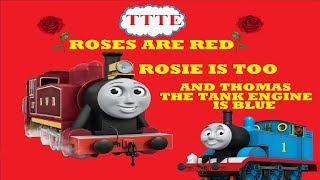 TTTE Special  Roses Are Red Rosie is Too And Thomas The Tank Engine is Blue [upl. by Ojahtnamas]