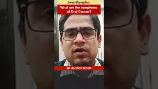 Symptoms of Oral Cancer  Mouth Cancer  Dr Akshat Malik  Shorts [upl. by Neetsuj]