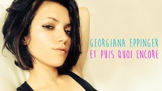 GEORGIANA EPPINGER quotEt puis quoi encorequot Video Lyrics 323quot [upl. by Irim]