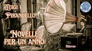 Luigi Pirandello Novelle per un anno Ritorno [upl. by Allene488]