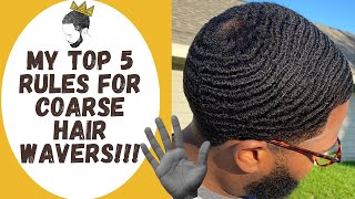 TOP 5 RULES FOR COARSE HAIR WAVERS coarsehairedkingz [upl. by Almira]