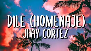 Jhay Cortez  Dile Homenaje LetraLyrics [upl. by Michaelina250]