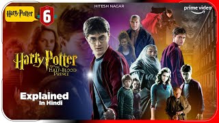 Harry Potter And The Half Blood Prince 6 2009 Explained in Hindi  Prime Video Film  Hitesh Nagar [upl. by Kciremed]