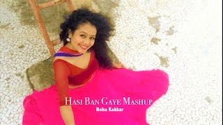 Neha Kakkar  Hasi Ban Gaye MASHUP  SELFIE Video [upl. by Nalyorf]