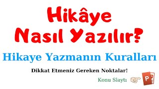 Hikaye Nasıl Yazılır Hikaye Yazmanın Kuralları [upl. by Howie]