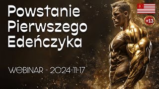 Zapowiedź warsztatów rozwoju duchowego 17 listopada 2024 Powstanie Pierwszego Edeńczyka [upl. by Yuh]