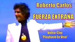 ROBERTO CARLOS  FUERZA EXTRAÑA Vídeo Clip Playback 1979  4k [upl. by Dorthea367]