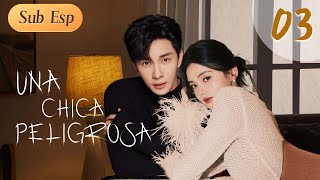 【Esp Sub】🥰Una Chica Peligrosa🥰 Ep03 Encuentro entre la esposa y el cuñado [upl. by Nesline339]