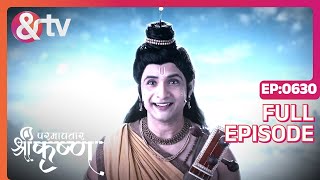 Paramavatar Shri Krishna  Full Ep 630  Lord Vishnu Little Krishna Lord Shiva  And TV [upl. by Edmund505]