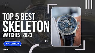 Best Skeleton Watches 2023 Top 5 Picks For Any Budget  GuideKnight [upl. by Aiynot194]