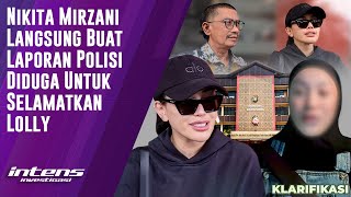 Nikita Mirzani Buat Laporan Diduga Untuk Selamatkan Lolly  Intens Investigasi  Eps 4257 [upl. by Anavahs312]