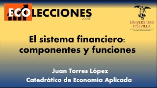 ECOLECCIONES 61 El sistema financiero componentes y funciones [upl. by Urana]