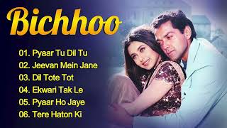 Bichhoo Movie All Songs  Movie AUDIO JUKEBOX  Bobby Deol  Rani Mukerji [upl. by Reinal]