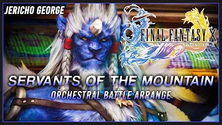 Servants of the Mountain Final Fantasy X Orchestral Battle Arrange [upl. by Arakal]