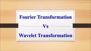 Wavelet and Fourier Transform  Easy understanding  Important features [upl. by Cammi]