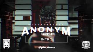 Anonym  Intro SNIPPET [upl. by Ataliah]