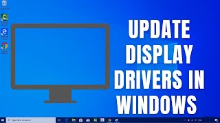 How to Update Display Drivers in Windows 10 [upl. by Jeanne]