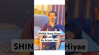 Shina Song Hiyae Lail By Ariyan Aari [upl. by Adaran]