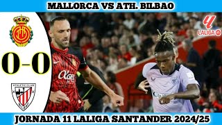 MALLORCA VS ATHLETIC BILBAO  00  Jornada 11 Laliga Santander 202425 [upl. by Diarmit725]