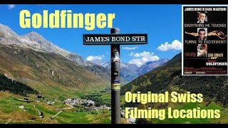 GOLDFINGER 1964  Original Swiss Filming Locations 2022 [upl. by Ennairak834]