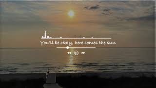 Mauve  Here Comes The Sun Tik Tok Slowed Edit  Lyric Video [upl. by Greenburg231]