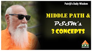 Middle Path amp PSSMs 3 concepts  Patriji Daily Wisdom  PMC English [upl. by Vasily]