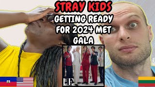 REACTION TO Stray Kids 스트레이 키즈 Gets Ready for the 2024 Met Gala  FIRST TIME WATCHING [upl. by Itisahc867]