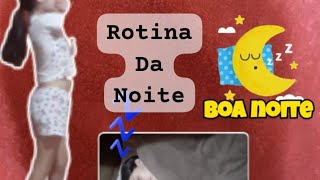 rotina da noite 💤💤💤seja o próximo a comentar o seu nome [upl. by Lledniuq]