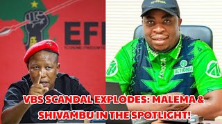 VBS Scandal Shocker Malema amp Shivambu Exposed [upl. by Dorthy877]