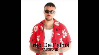 Fred De Palma PASSIONE [upl. by Naehs]